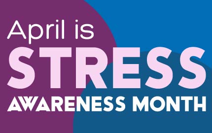 April: Stress Awareness Month