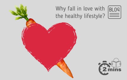 Why fall in love with the healthy lifestyle?