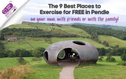QUICK TIPS: ​The 9 Best Places to Exercise for FREE in Pendle